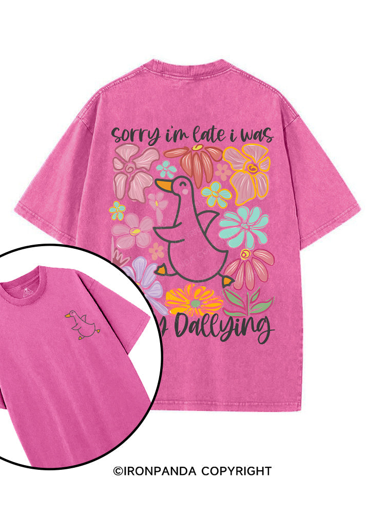 Sorry I'm late I was dilly dallying printed Gym Shirt