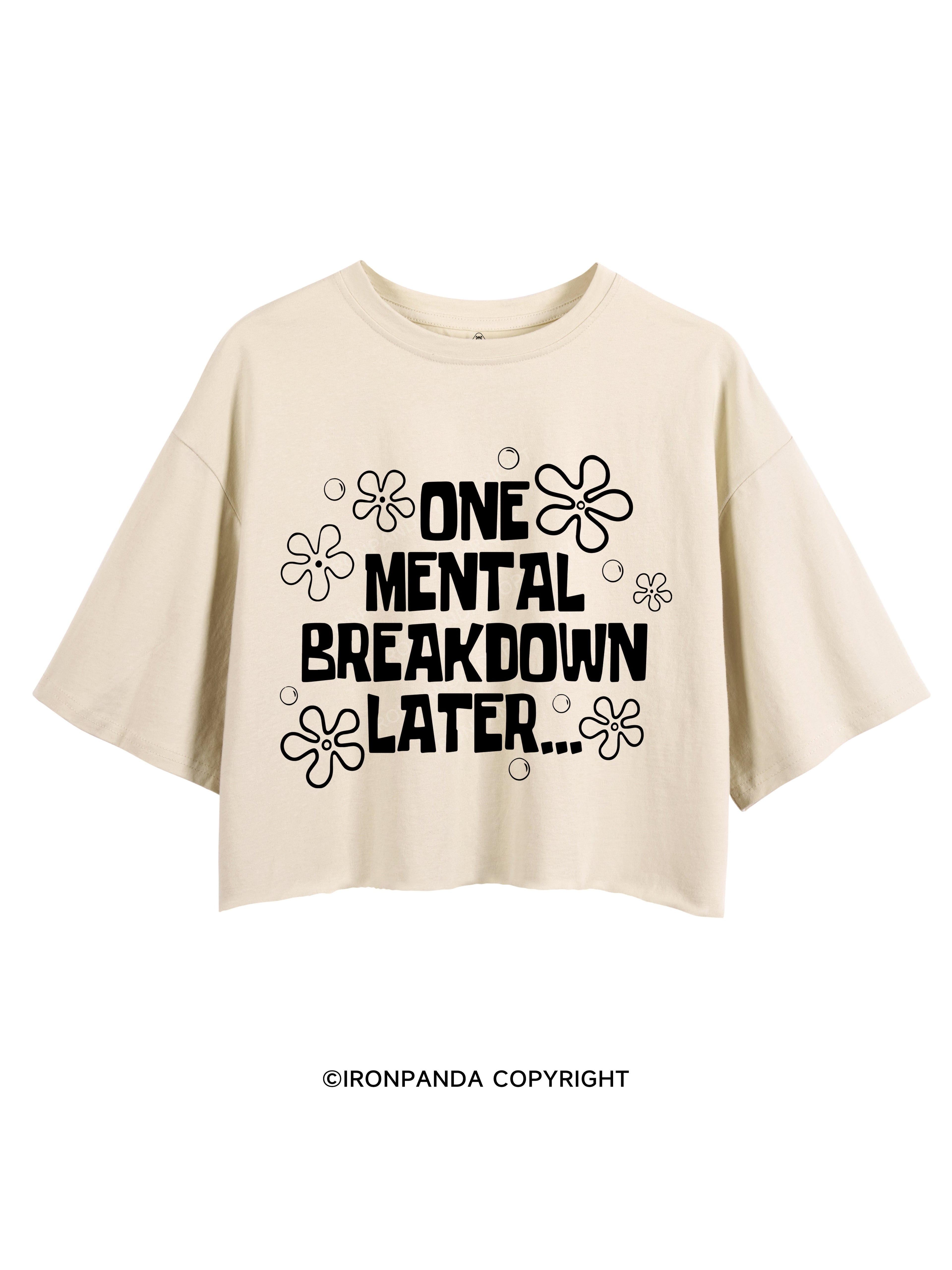 ONE MENTAL BREAKDOWN LATER CROP TOPS