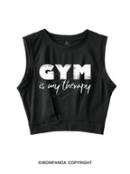 GYM IS MY THERAPY SLEEVELESS CROP TOPS