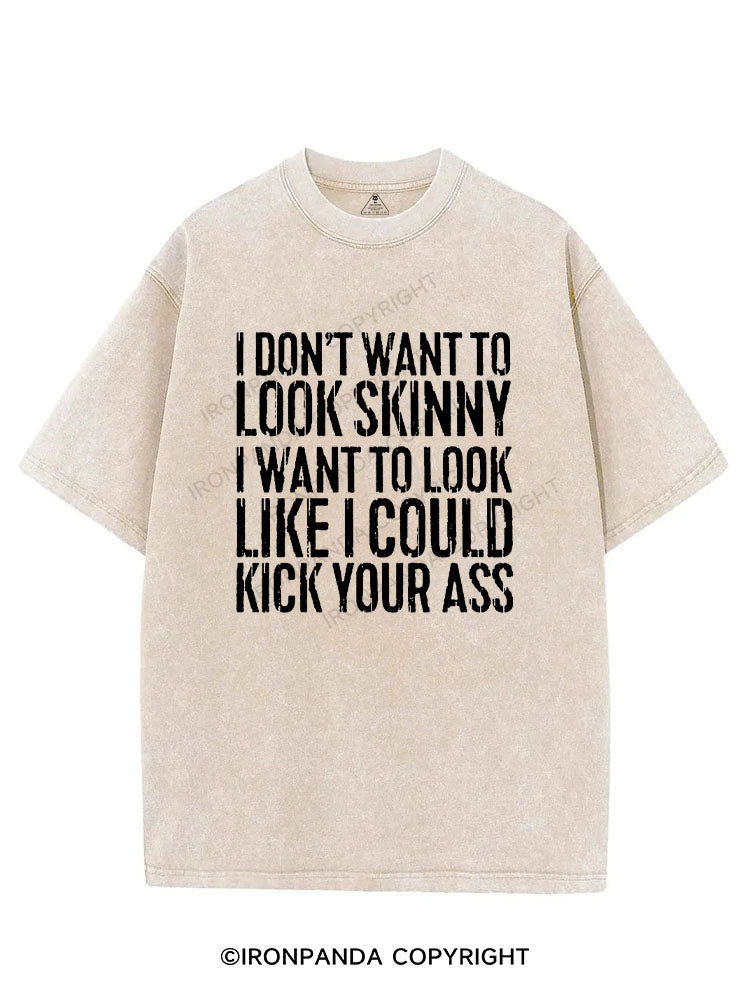 I DON'T WANT TO LOOK SKINNY Vintage Gym Shirt