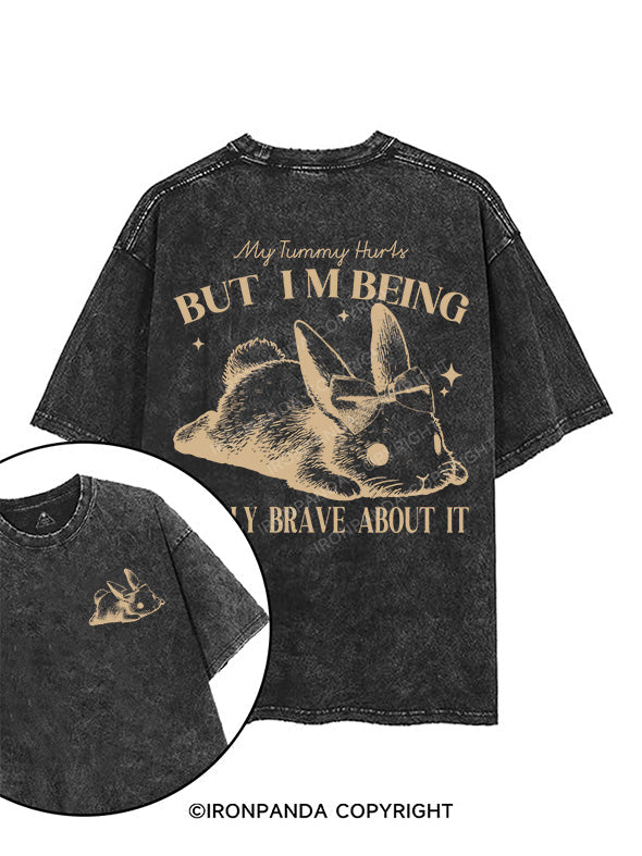 MY TUMMY HURTS BUT I'M BEING REALLY BRAVE ABOUT IT printed Gym Shirt