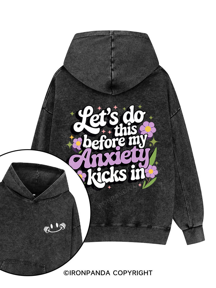 Let's do this before my anxiety kicks in Printed Washed Gym Hoodie
