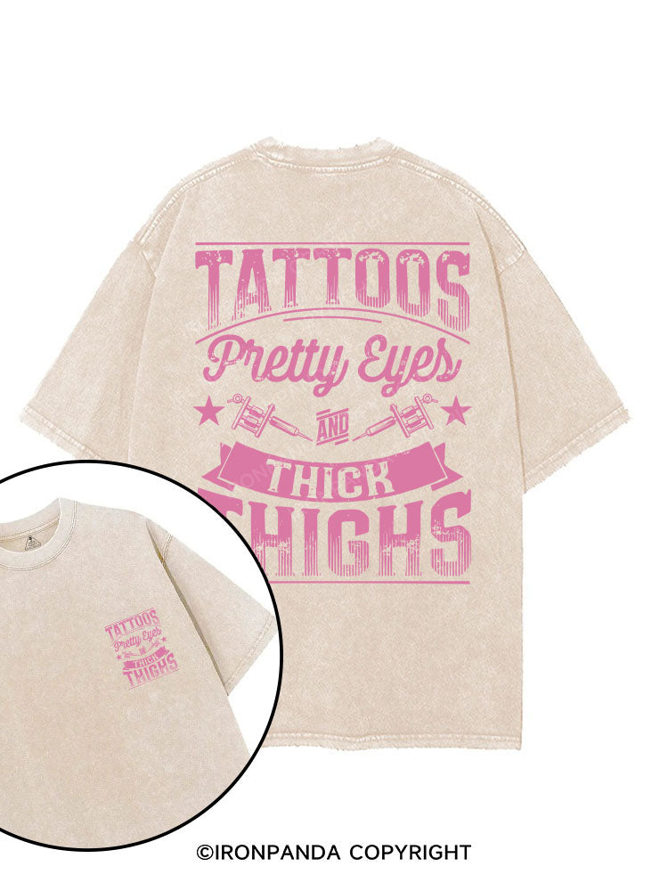 TATTOOS PRETTY EYES AND THICK THIGHS printed Gym Shirt