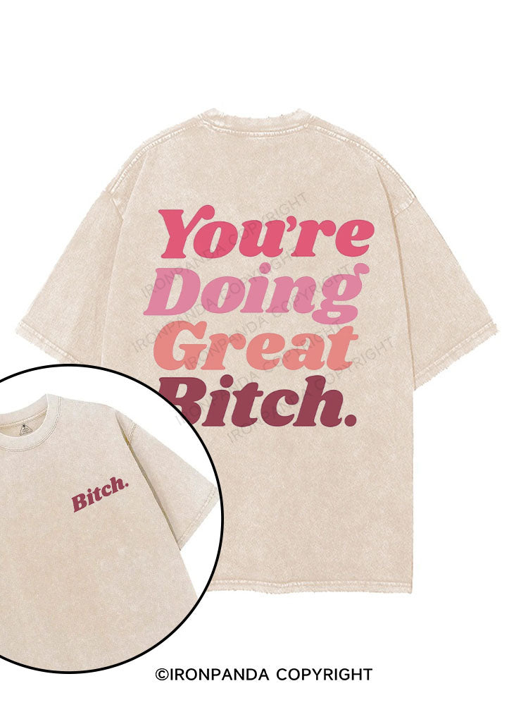 You're Doing Great Bitch printed Gym Shirt