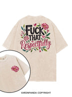 FUCK THAT RESPECTFULLY printed Gym Shirt