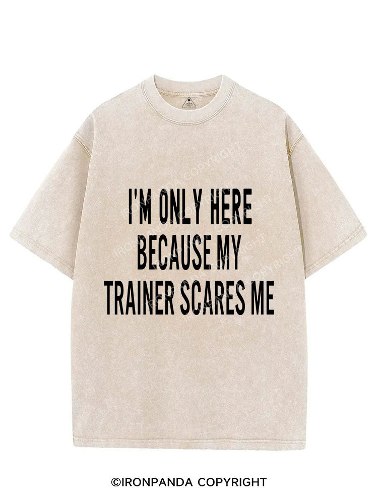 Because My Trainer Scares Me Vintage Gym Shirt
