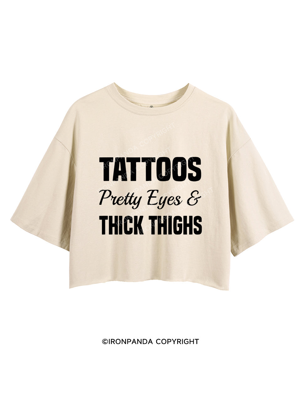 TATTOOS PRETTY EYES AND THICK THIGHS CROP TOPS