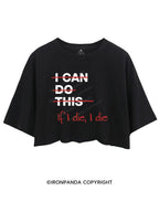 IF I DIE I DIE Crop Tops