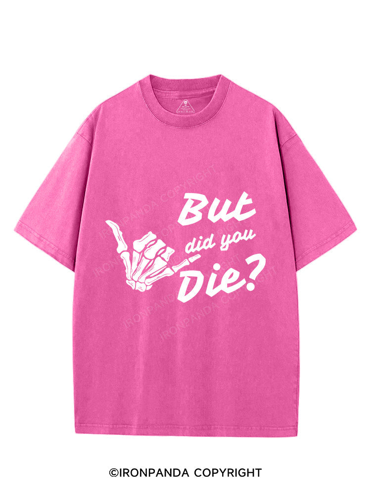 BUT DID YOU DIE  VINTAGE GYM SHIRT