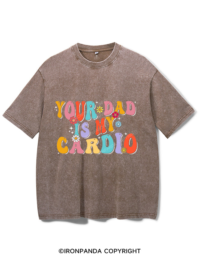 Your Dad Is My Cardio Vintage Gym Shirt