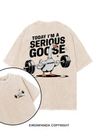 TODAY I'M A SERIOUS GOOSE printed Gym Shirt