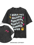 I Workout Because Punching People Is Frowned Upon printed Gym Shirt