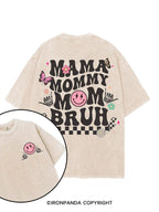 Mama Mommy Mom Bruh printed Gym Shirt