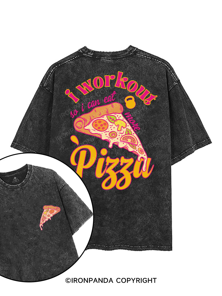 I WORKOUT SO I CAN EAT MORE PIZZA printed Gym Shirt