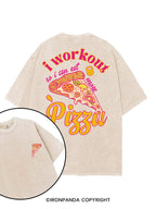I WORKOUT SO I CAN EAT MORE PIZZA printed Gym Shirt