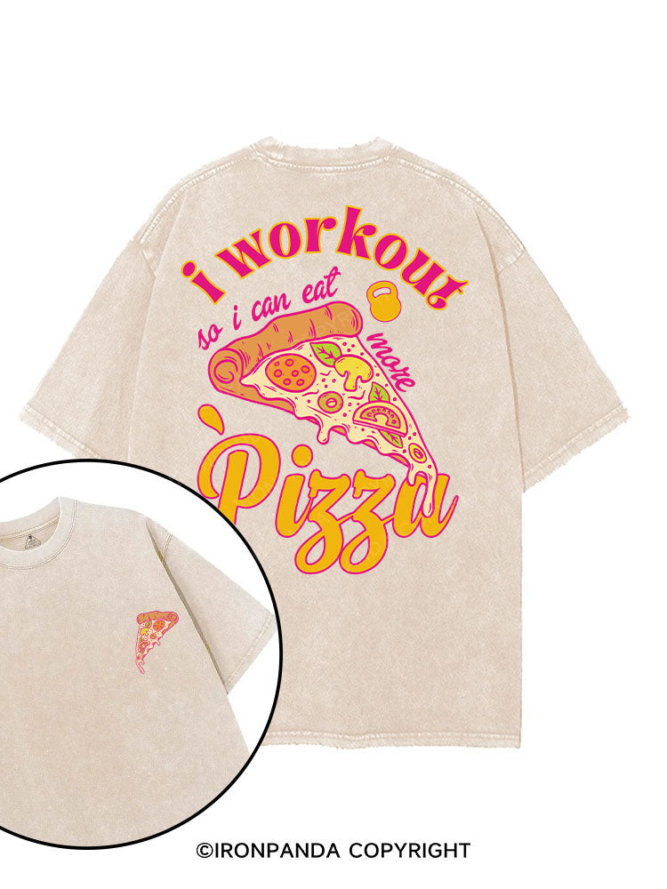I WORKOUT SO I CAN EAT MORE PIZZA printed Gym Shirt