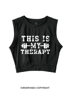 THIS IS MY THERAPY Sleeveless Crop Tops