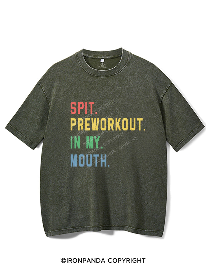 SPIT PREWORKOUT IN MY MOUTH Vintage Gym Shirt