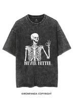 Never Better Skeleton Vintage Gym Shirt
